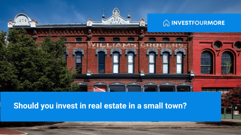 Should you Invest in Real Estate in a Small Town?